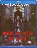 Where The Dead Go To Die [Blu-ray]
