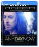 Any Day Now [Blu-ray]