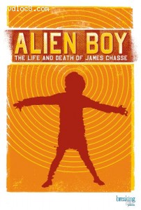 Alien Boy: The Life And Death Of James Chasse Cover