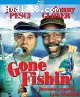 Gone Fishin' [Blu-ray]