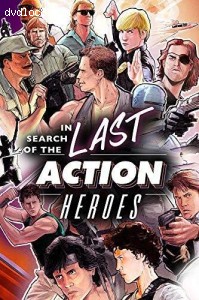 In Search of The Last Action Heroes Cover
