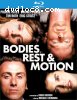Bodies, Rest &amp; Motion [Blu ray]