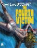 Fourth Victim, The [Blu-ray]