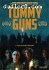 Tommy Guns