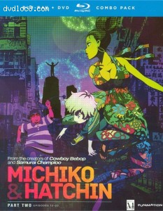 Michiko &amp; Hatchin: Complete Series - Part Two (Blu-ray + DVD Combo) Cover
