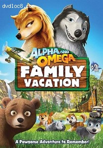 Alpha and Omega: Family Vacation Cover