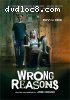 Wrong Reasons