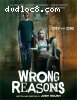 Wrong Reasons [Blu-ray]