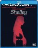 Shelley [Blu-Ray + DVD]