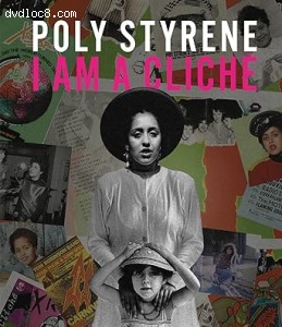 Poly Styrene: I Am a Cliché [Blu-Ray] Cover