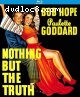 Nothing but the Truth [Blu-Ray]