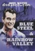 Blue Steel / Rainbow Valley