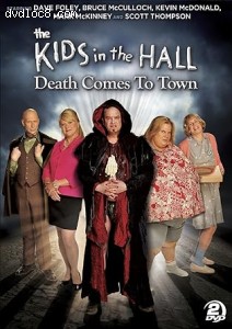 Kids in the Hall: Death Comes to Town Cover