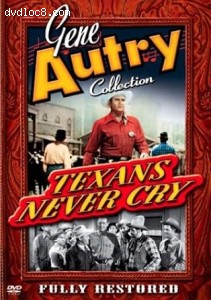Gene Autry Collection: Texans Never Cry Cover