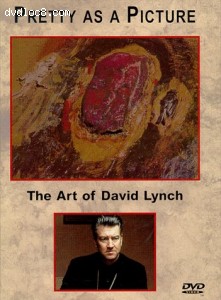 Pretty As A Picture: The Art of David Lynch Cover