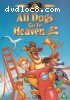 All Dogs Go To Heaven 2