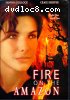 Fire On The Amazon (R-Rated)