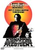 Kidnapping of the President, The