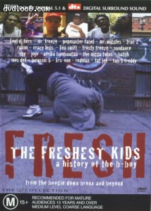 Freshest Kids, The: A History Of The B-Boy Cover