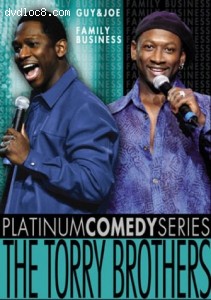 Platinum Comedy Series - The Torry Brothers: The Family Business