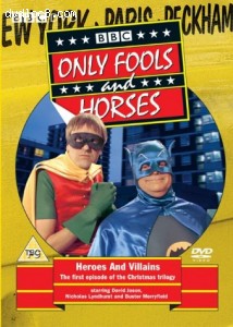 Only Fools and Horses: Heroes and Villains Cover