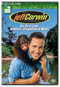 Jeff Corwin Experience: Out On A Limb - Monkeys Orangutans And More!, The