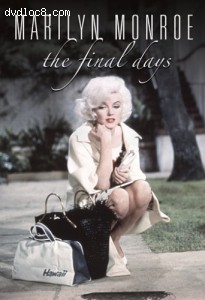 Marilyn Monroe - The Final Days Cover