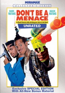Don't Be a Menace to South Central While Drinking Your Juice in The Hood (Unrated Collector's Edition) Cover