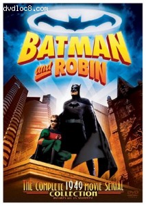 Batman and Robin - The Complete 1949 Movie Serial Collection Cover