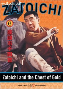 Zatoichi the Blind Swordsman, Vol. 6 - Zatoichi and the Chest of Gold Cover