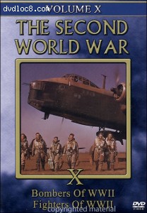 Second World War, The : Volume 10 - Bombers Of WW II / Fighters Of WW II Cover