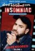 Insomniac with Dave Attell, Best of: Uncensored - Volume 1