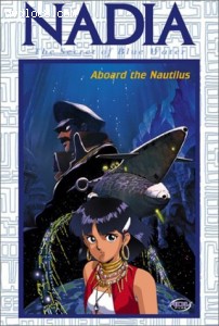 Nadia, Secret of Blue Water (Vol. 3) - Aboard the Nautilus Cover
