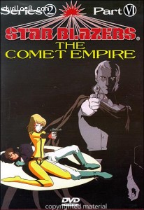 Star Blazers - The Comet Empire - Series 2, Part VI Cover
