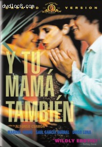 Y Tu Mama Tambien (And Your Mother Too) - Unrated Edition