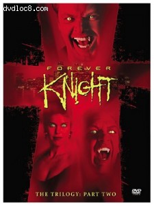 Forever Knight - The Trilogy, Part 2 Cover