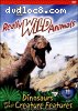 National Geographic: Really Wild Animals - Dinosaurs &amp; Other Creature Features