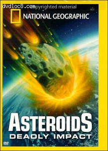 National Geographic: Asteroids - Deadly Impact Cover