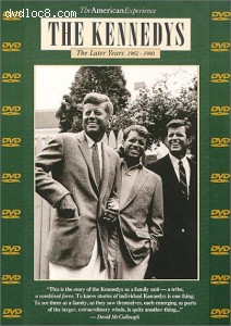 American Experience: The Kennedys - The Later Years 1962-1980 Cover