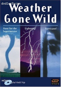 NOVA: Weather Gone Wild - Hunt for the Supertwister/Lightning!/Hurricane! Cover