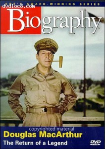 Biography: General Douglas MacArthur - The Return Of A Legend Cover