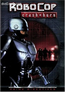 RoboCop: Prime Directives - Crash &amp; Burn Cover