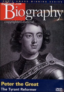 Biography: Peter The Great - The Tyrant Reformer
