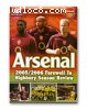 Arsenal: 2005/2006 Farewell to Highbury Season Review