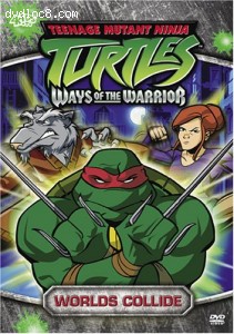 Teenage Mutant Ninja Turtles: Ways of the Warrior - Worlds Collide Cover
