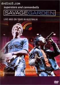 Savage Garden - Superstars And Cannonballs: Live And On Tour In Australia Cover