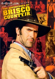 Adventures of Brisco County Jr: The Complete Series, The