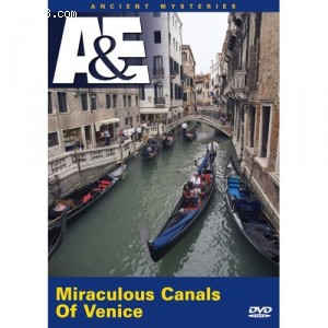 Ancient Mysteries: Miraculous Canals of Venice Cover