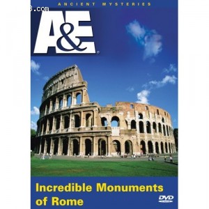 Ancient Mysteries: Incredible Monuments of Rome Cover