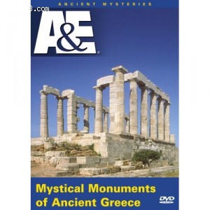 Ancient Mysteries: Mystical Monuments of Ancient Greece Cover
